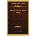 Patton And His Third Army - Hardcover