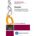 Sustain: Extending Improvement in the Modern Enterprise - Paperback