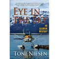 Eye in the Sky: An Alaskan Mystery - Paperback
