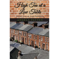 High Tea at a Low Table: Stories from an Irish Childhood - Paperback
