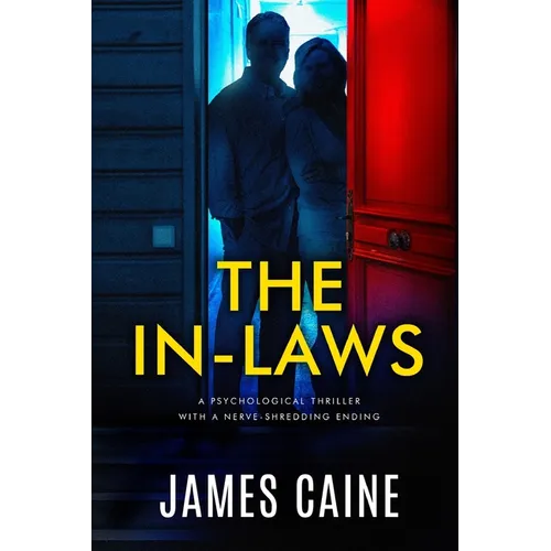 The In-Laws: A psychological thriller with a nerve-shredding ending - Paperback