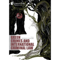 Green Crimes and International Criminal Law - Hardcover