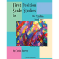 First Position Scale Studies for the Violin, Book One - Paperback