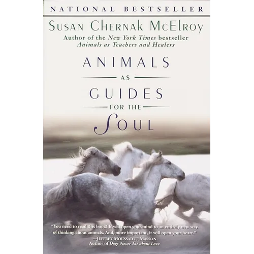 Animals as Guides for the Soul: Stories of Life-Changing Encounters - Paperback