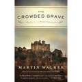 The Crowded Grave: A Mystery of the French Countryside - Paperback