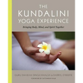 The Kundalini Yoga Experience: Bringing Body, Mind, and Spirit Together - Paperback