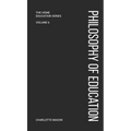 Charlotte Mason's A Philosophy of Education - Hardcover