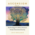 Ascension: The Sociology of an African American Family's Generational Journey - Hardcover