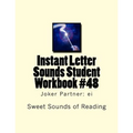 Instant Letter Sounds Student Workbook #48: Joker Partner: ei - Paperback