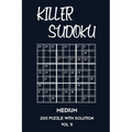 Killer Sudoku Medium 200 Puzzle With Solution Vol 9: 9x9, Advanced sumoku Puzzle Book, 2 puzzles per page - Paperback