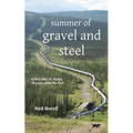 summer of gravel and steel: a thru-hike of Alaska, 20 years after the first - Paperback