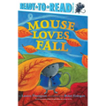 Mouse Loves Fall: Ready-To-Read Pre-Level 1 - Paperback
