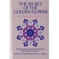 The Secret of the Golden Flower: A Chinese Book of Life - Paperback