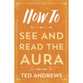 How to See and Read the Aura - Paperback