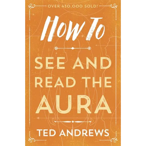 How to See and Read the Aura - Paperback
