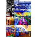 A New Philosophy for Inmates - Paperback