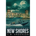 New Shores: The Eden Chronicles - Book Three - Paperback