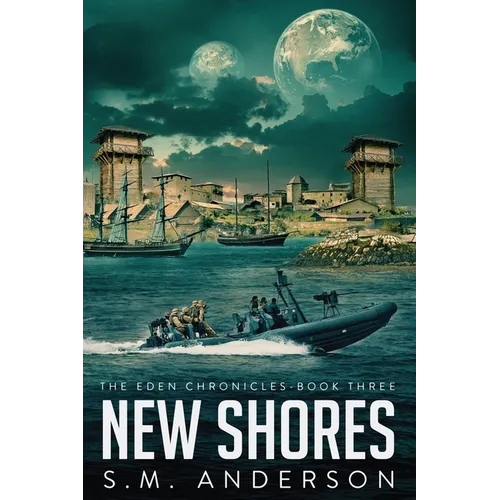 New Shores: The Eden Chronicles - Book Three - Paperback
