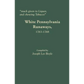 Much Given to Liquor and Chewing Tobacco: White Pennsylvania Runaways,1763-1768 - Paperback
