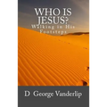Who Is Jesus? Walking In His Footsteps - Paperback