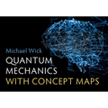 Quantum Mechanics with Concept Maps - Paperback