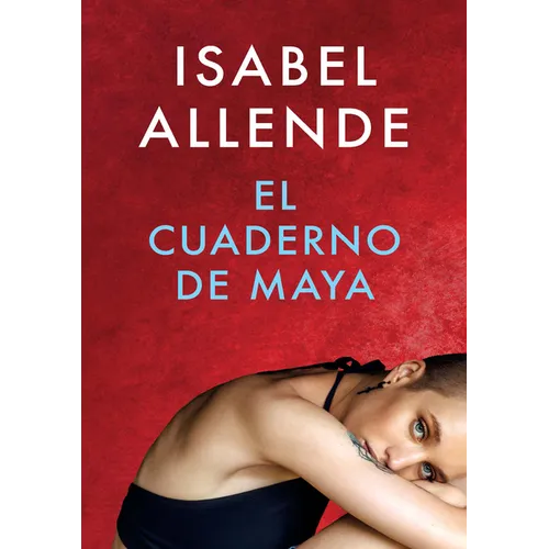 El Cuaderno de Maya / Maya's Journal: Una Novela - Paperback