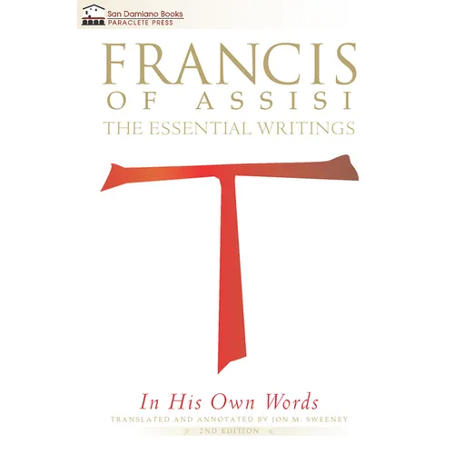 Francis of Assisi in His Own Words: The Essential Writings - Paperback