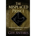 The Misplaced Prince - Paperback