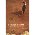 Dinosaur Highway: A History of Dinosaur Valley State Park Volume 23 - Paperback