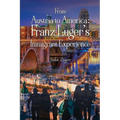 From Austria to America: Franz Luger's Immigrant Experience - Paperback