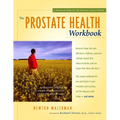 The Prostate Health Workbook: A Practical Guide for the Prostate Cancer Patient - Paperback