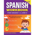 The Spanish Workbook for Grades 1, 2, and 3: 140+ Language Learning Exercises for Kids Ages 6-9 - Paperback