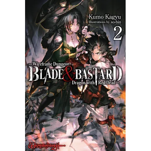 Blade & Bastard, Vol. 2 (Light Novel): Volume 2 - Hardcover