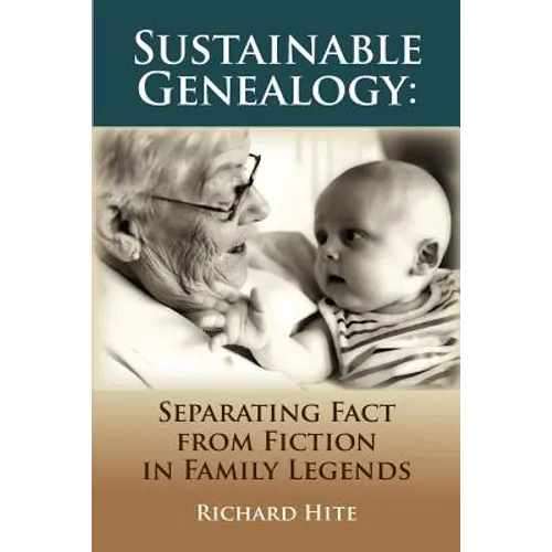 Sustainable Genealogy: Separating Fact from Fiction in Family Legends - Paperback