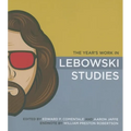 The Year's Work in Lebowski Studies - Paperback