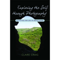 Exploring the Self Through Photography: Activities for Use in Group Work - Paperback