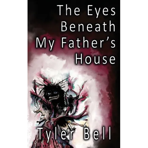 The Eyes Beneath My Father's House - Paperback