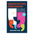 Demystifying Discussion: How to Teach and Assess Academic Conversation Skills, K-5 - Paperback