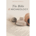 The Bible and Archaeology - Paperback