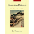 Classic Asian Philosophy: A Guide to the Essential Texts - Paperback