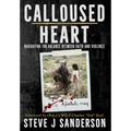 Calloused Heart: Navigating the Balance between Faith and Violence - Hardcover