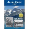 Alaska Cruise 1909 - Paperback