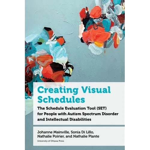 Creating Visual Schedules: The Schedule Evaluation Tool (Set) for People with Autism Spectrum Disorder and Intellectual Disabilities - Paperback