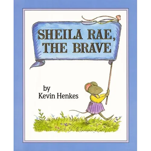Sheila Rae, the Brave - Hardcover