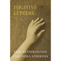 Fugitive Letters - Paperback