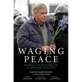 Waging Peace: Global Adventures of a Lifelong Activist - Paperback