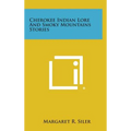Cherokee Indian Lore and Smoky Mountains Stories - Hardcover