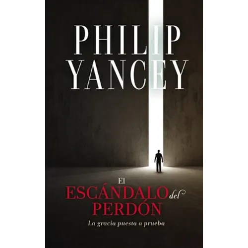 El esc��ndalo del perd��n Softcover Scandal of Forgiveness - Paperback