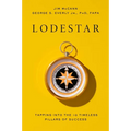 Lodestar: Tapping Into the 10 Timeless Pillars of Success - Hardcover