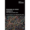 Reimagining Age-Friendly Communities: Urban Ageing and Spatial Justice - Paperback